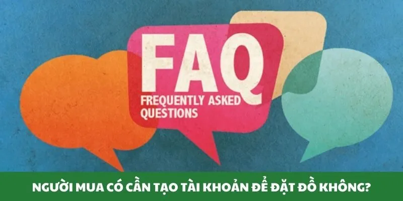 Người mua cần phải tạo tài khoản để đặt đồ