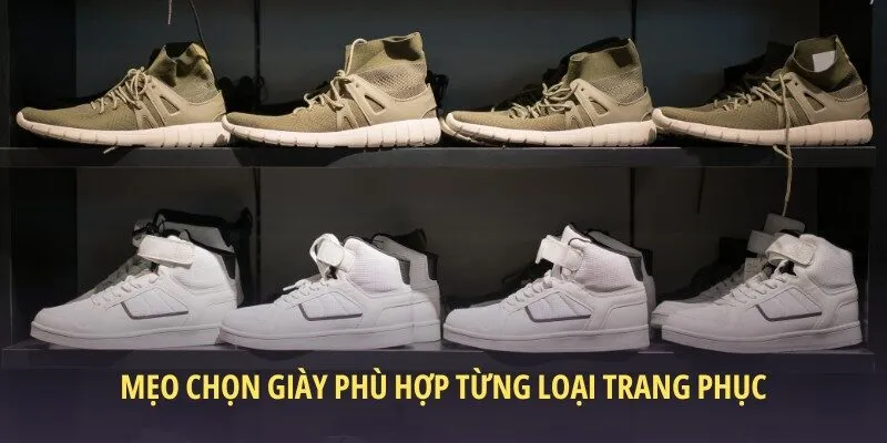 Mẹo chọn giày phù hợp từng loại trang phục